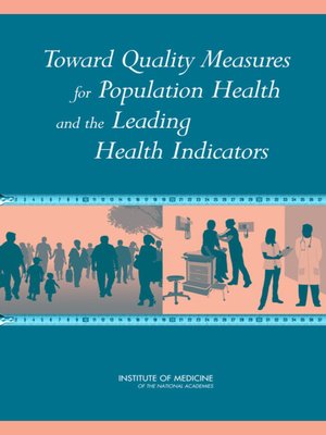 cover image of Toward Quality Measures for Population Health and the Leading Health Indicators